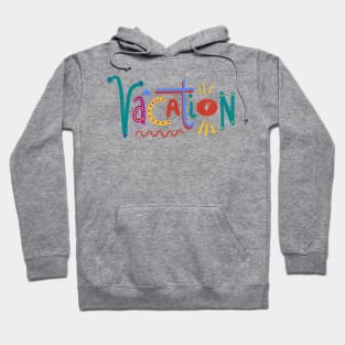 Vacation! Shirt - Breezy Summer Tee, Perfect for Beach Getaways, Summer Vacations, and Cruise Lovers Hoodie